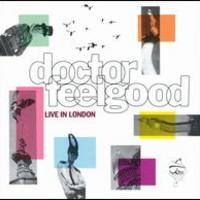 Dr. Feelgood, Live in London