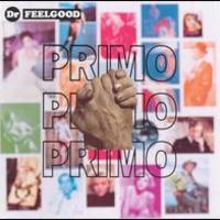 Dr. Feelgood, Primo