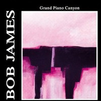 Bob James, Grand Piano Canyon