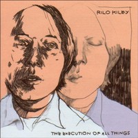 Rilo Kiley, The Execution of All Things