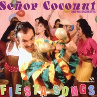 Senor Coconut and His Orchestra, Fiesta Songs