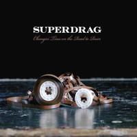 Superdrag, Changin' Tires on the Road to Ruin
