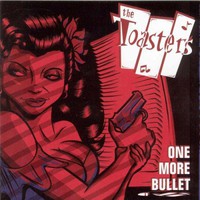 The Toasters, One More Bullet
