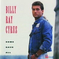 Billy Ray Cyrus, Some Gave All