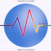 Ornette Coleman, Sound Grammar