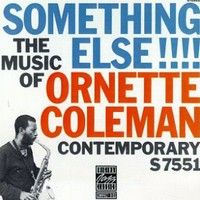 Ornette Coleman, Something Else!!!!: The Music of Ornette Coleman