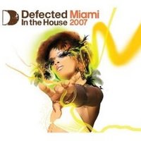 Defected In The House: Miami 2007