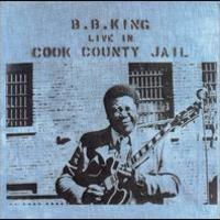 B.B. King, Live In Cook County Jail