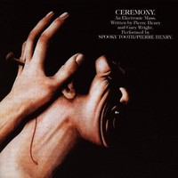 Spooky Tooth with Pierre Henry, Ceremony