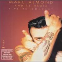 Marc Almond & La Magia, Live In Concert