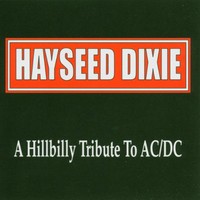 Hayseed Dixie, A Hillbilly Tribute to AC/DC