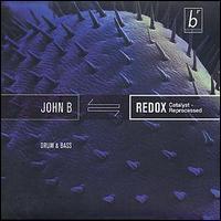 John B, Redox: Catalyst Reprocessed