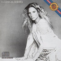 Barbra Streisand, Classical Barbra
