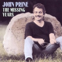 John Prine, The Missing Years