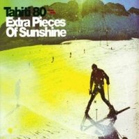 Tahiti 80, Extra Pieces Of Sunshine