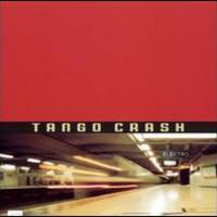 Tango Crash, Tango Crash