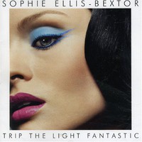 Sophie Ellis-Bextor, Trip the Light Fantastic