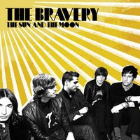 The Bravery, The Sun and the Moon