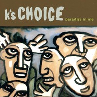 K's Choice, Paradise in Me