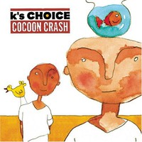 K's Choice, Cocoon Crash