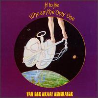 Van der Graaf Generator, H To He, Who Am The Only One