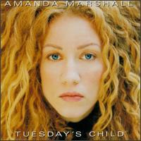 Amanda Marshall, Tuesday's Child