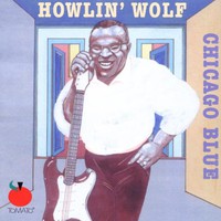 Howlin' Wolf, Chicago Blue