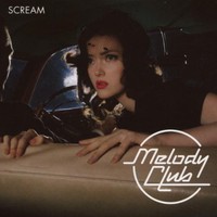 Melody Club, Scream