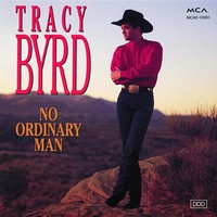 Tracy Byrd, No Ordinary Man