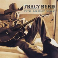 Tracy Byrd, It's About Time