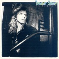 Tommy Shaw, Ambition