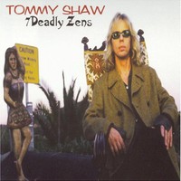 Tommy Shaw, 7 Deadly Zens