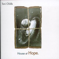 Toni Childs, House of Hope