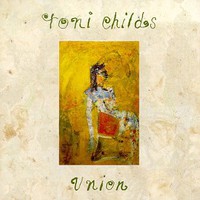 Toni Childs, Union