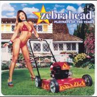 Zebrahead, Playmate Of The Year