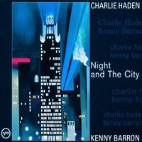 Charlie Haden & Kenny Barron, Night and the City