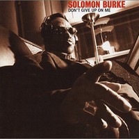 Solomon Burke, Don't Give Up on Me