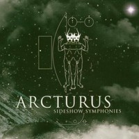 Arcturus, Sideshow Symphonies