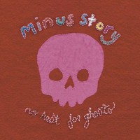 Minus Story, No Rest for Ghosts
