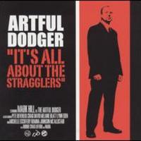 Artful Dodger, It's All About the Stragglers