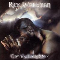 Rick Wakeman, Can You Hear Me?
