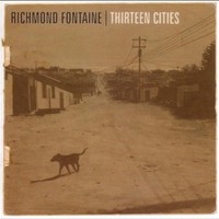 Richmond Fontaine, Thirteen Cities
