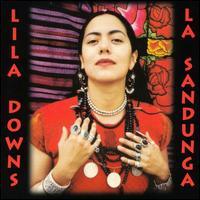Lila Downs, La Sandunga