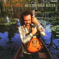Tinsley Ellis, Hell or High Water