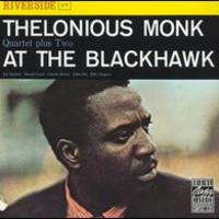Thelonious Monk Quartet, At The Blackhawk