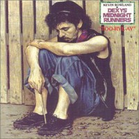 Dexys Midnight Runners, Too-Rye-Ay