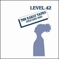 Level 42, The Early Tapes: July/Aug 1980