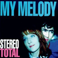 Stereo Total, My Melody