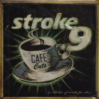 Stroke 9, Cafe Cuts: A Collection of Acoustic Favorites