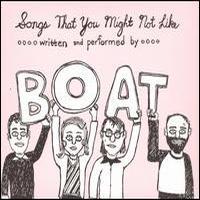 BOAT, Songs That You Might Not Like